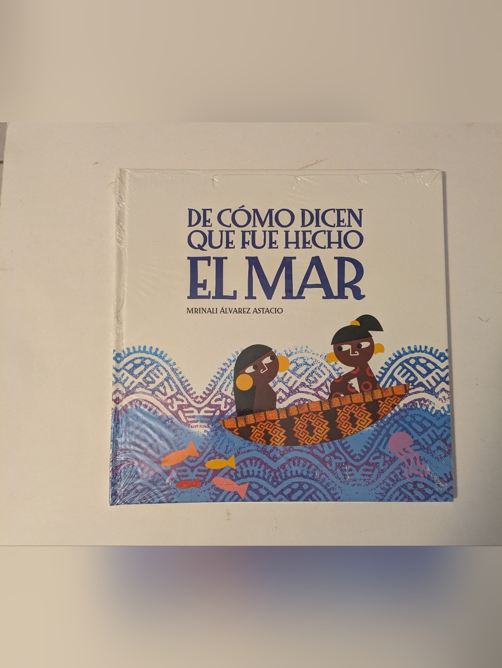 El Mar - De Cómo Dicen Que Fue Hecho (Blue & White Illustrated Cover)